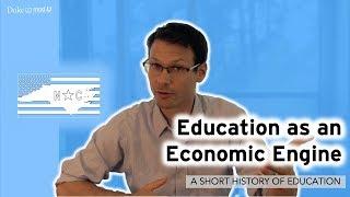 Education as an Economic Engine A Short History of Education