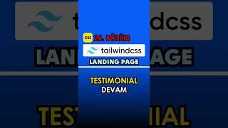 Testimonial Devam Tailwind CSS Dersleri