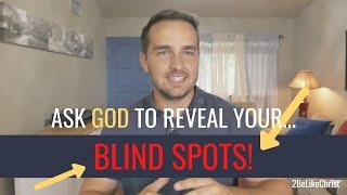 ASK GOD to Remove Your BLIND SPOTS  Mark 10  Rich Young Ruler  2BeLikeChrist