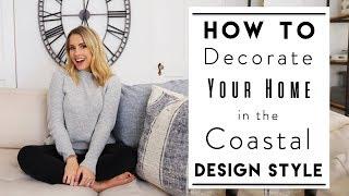 INTERIOR DESIGN  Tips to Decorate in a Coastal Design Style