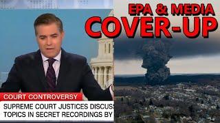 CNN AGHAST Someone Secretly Recorded Samuel Alito Media Ignores EPA HIDING Vinyl Chloride Detection