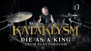 KATAKLYSM - Die As A King Drum Playthrough by James Payne