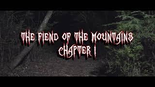The Fiend Of The Mountains - Teaser I