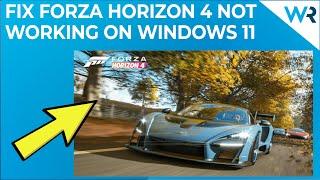 Forza Horizon 4 not working in Windows 11? Try these fixes