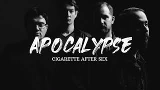 Apocalypse - Cigarettes after sex Lyric