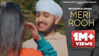 Meri Rooh  Bhagwan Singh  Punjabi Romantic Song  New Punjabi Songs 2021  Arsara Music