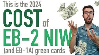  Cost of EB2 NIW green card application in 2024