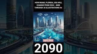 How Miami Florida USA Will Change Between 2024 - 4000 Through AI Illustrations #ai #aiart #miami