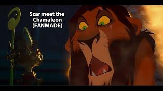 Scar meet the Chamaleon  FANMADE 