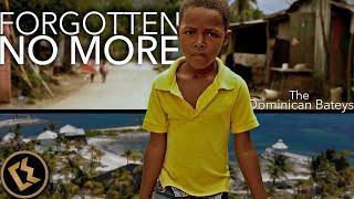 Forgotten No More The Dominican Bateys  DOCUMENTARY #documentary #dominican #batey