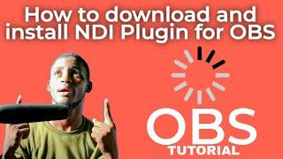 How to Download and Install NDI Plugin for OBS - Step by Step Tutorial to Unlock NDI on OBS