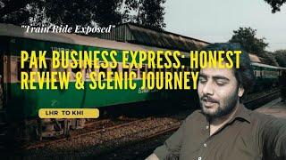 Epic Train Adventure Sialkot to Karachi on Pak Business Express   Full Review & Tour ️