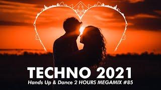 TECHNO 2021 Hands Up & Dance 2 HOURS MEGAMIX #85