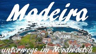 Madeira Der Nordwesten mit Porto Moniz Levadawanderung Ribeira da Janela und Loorberwald in Fanal