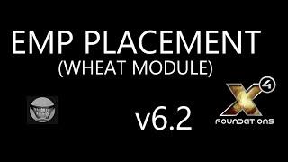 X4 FOUNDATIONS Wheat Module EMP Placement for Blueprint