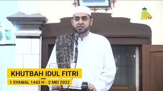 Khutbah Idul Fitri 1 Syawal 1443 H - 2 Mei 2022  Achmad Alhabsyi