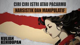 Ciri ciri Istri Atau Pacarmu Narsistik Dan Manipulatif