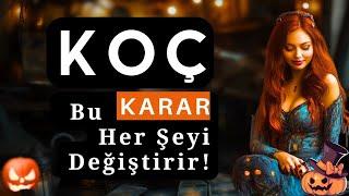 Koç Burcu 1 Hafta İçinde Önemli Bir Karar