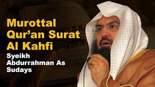 Murottal Quran Surat Al Kahfi Syeikh Sudais