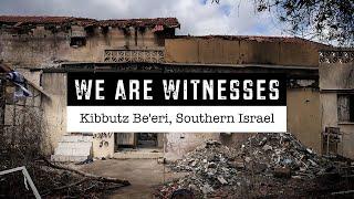 We Are Witnesses - Kibbutz Beeri