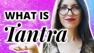 What is Tantra?  For Beginners & 3 Key Tantric Practices  @YesTantra