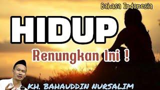 Renungan Hidup - Gus Baha Terbaru