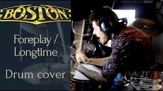 Boston - Foreplay  Long Time - drum cover