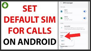 How to Set Default Sim for Phone Calls on Android QUICK GUIDE