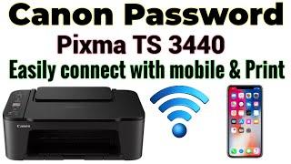 how to Connect Canon TS 3440 with Mobile and Print Easily Step by Step  How to get wifi Password