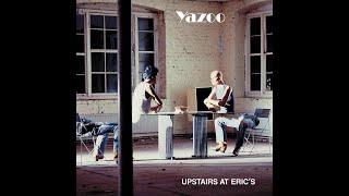Ya̲z̲o̲o - Ups̲t̲a̲i̲rs at Er̲i̲cs Full Album 1982