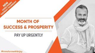 Pay up Urgently  Month Of Success & Prosperity  Bijay Anand