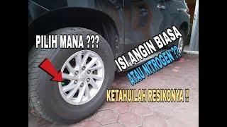 ISI ANGIN BIASA ATAU NITROGEN KETAHUI RESIKONYA 