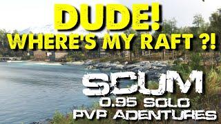 Im So Happy The Rafts Are Back  Scum Solo PvP Adventures  Pure Scum S5 EP37
