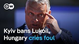 Hungary Slovakia call for EU action after Ukraine bans Russia’s Lukoil  DW News