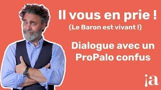 Il Vous En Prie dialogue avec un jeune Propalo un peu confus dans son propos.