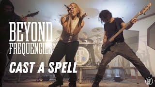 Beyond Frequencies - Cast A Spell Official Music Video