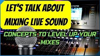 Elevating Your Live Sound Exploring Concepts and Mindsets for Mixing Live Audio