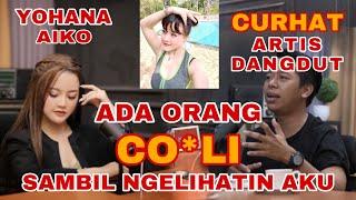 ARTIS DANGDUT‼️ YOHANA AIKO CURHAT‼️ ADA ORANG CO*LI SAMBIL NGELIHATIN AKU ‼️ MAMPIR PODCAST EPS 13