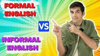 Formal and Informal words in English + examples Part 4