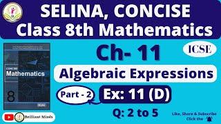 Class 8th ICSE  Selina Math  Ch- 11 Algebraic Expressions Ex 11 D Ques 2 to 5