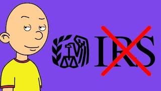 Caillou Kills an IRS Agent and Commits Tax FraudArrestedGrounded