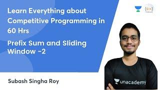 Learn Everything about Competitive Programming in 60 Hrs  Prefix Sum and Sliding Window - 2