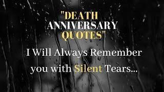 Remembering a Life Death Anniversary Quotes for Special Person Death Anniversary Quotes