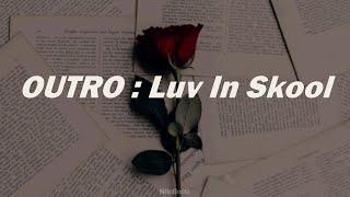 OUTRO  Luv In Skool  BTS 방탄소년단 English Lyrics