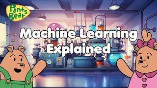 AI and Machine Learning with Pants Bear  What is machine learning?  AI for kids  #PantsBear