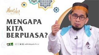 AKUSUKA Eps 1 Mengapa Kita Berpuasa? - Ustadz Adi Hidayat