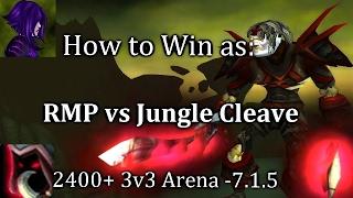 Ω Sativ 7.1.5  How to Beat Jungle Cleave as RMP - Legion WoW PvP Arena - Assassination Rogue 3v3