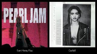 Even Money Flow - Pearl Jam vs Rihanna  CastleR