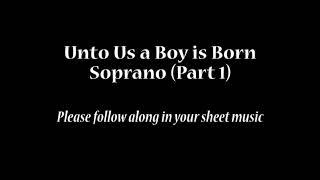 Unto Us a Boy is Born - Soprano Part