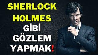 Sherlock Holmes Gibi Gözlem Yapmak  Analiz Etmek ve Çıkarım Yapmak
